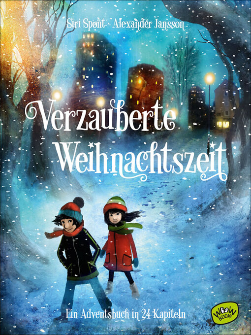 Title details for Verzauberte Weihnachtszeit--Ein Adventsbuch in 24 Kapiteln by Siri Spont - Available